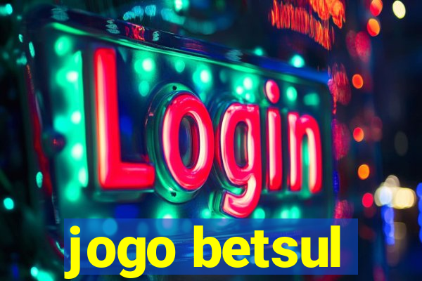 jogo betsul